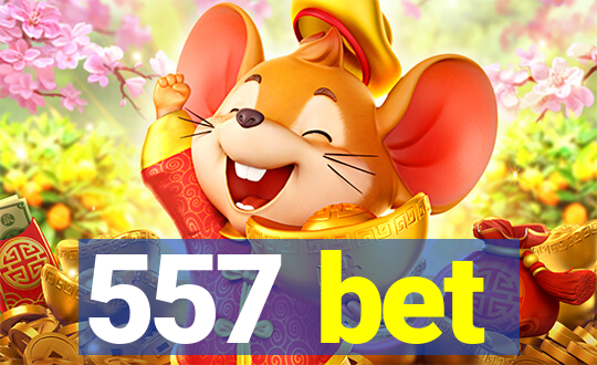 557 bet